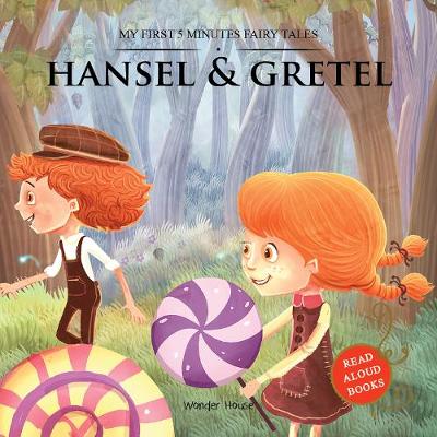 My First 5 Minutes Fairy Tales Hansel and Gretel Traditional Fairy Tales For Children (Abridged and Retold)