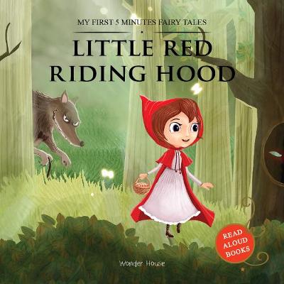 My First 5 Minutes Fairy Tales Little Red Riding Hood Traditional Fairy Tales For Children (Abridged and Retold)