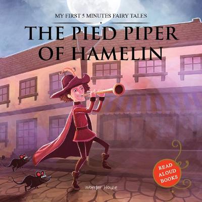 My First 5 Minutes Fairy Tales The Pied Piper of Hamelin Traditional Fairy Tales For Children (Abridged and Retold)