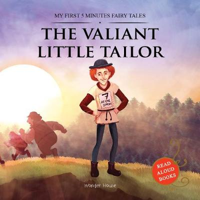 My First 5 Minutes Fairy Tales The Valiant Little Tailor Traditional Fairy Tales For Children (Abridged and Retold)